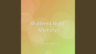 Shattered Night Memory
