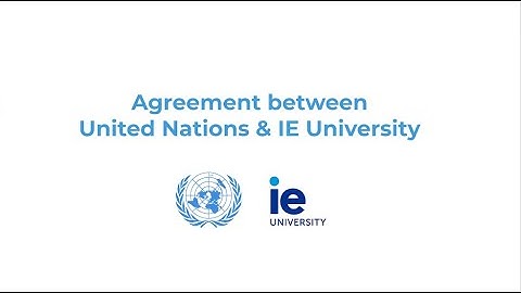 Agreement between IE University & the United Nations