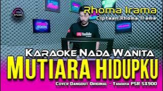MUTIARA HIDUPKU - Karaoke Nada Wanita ( RHOMA IRAMA )