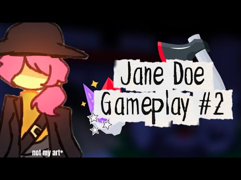 Jane Doe Forsaken Gameplay #2