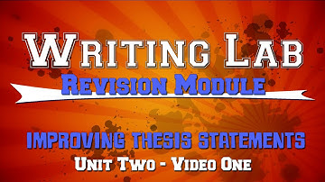 Improving Thesis Statements TWO A - Writing Lab Revision Module
