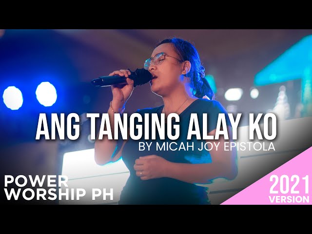 Ang Tanging Alay Ko | by Micah Joy Epistola | Female Version | Power Worship PH class=