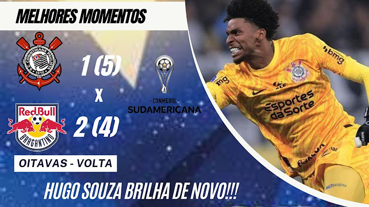 Corinthians 1 (5) X 2 (4) Bragantino - Melhores Momentos