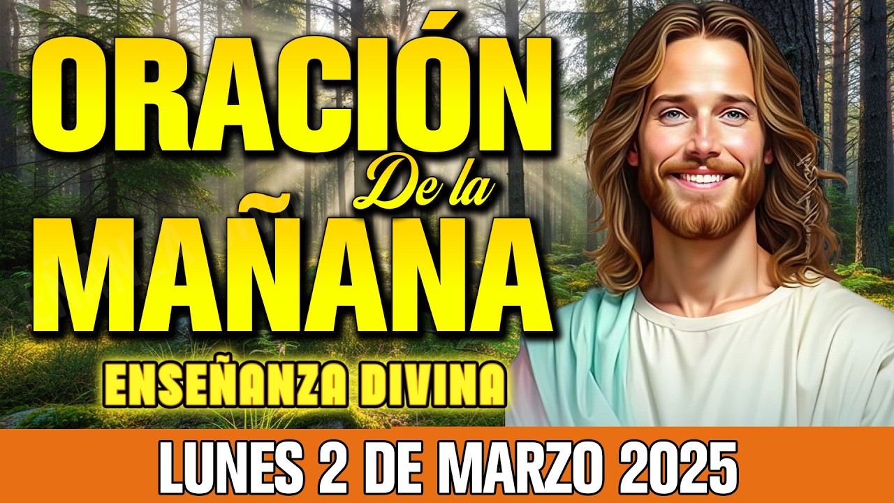 Oración de la Mañana Lunes 2 de Marzo 2026 -  Dios Multiplica Hoy 🌾