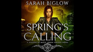 Information Spring’s Calling - A Prophesied Savior Urban Fantasy Audiobook by Sarah Biglow News