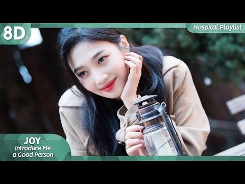 Joy - Introduce Me a Good Person (Hospital Playlist OST)  [ 8D | USE HEADPHONE ]