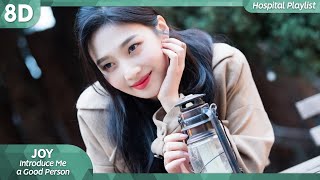 Joy - Introduce Me a Good Person (Hospital Playlist OST)  [ 8D | USE HEADPHONE ]