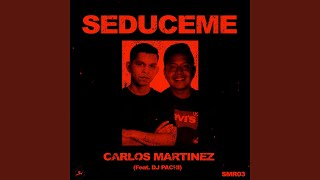 Seduceme (feat. DJ PACHI) - Carlos Martínez
