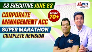 CS Executive June 23 | Corporate &amp; Management Accounting Super Marathon - Score 70+ | MEPL Classes
