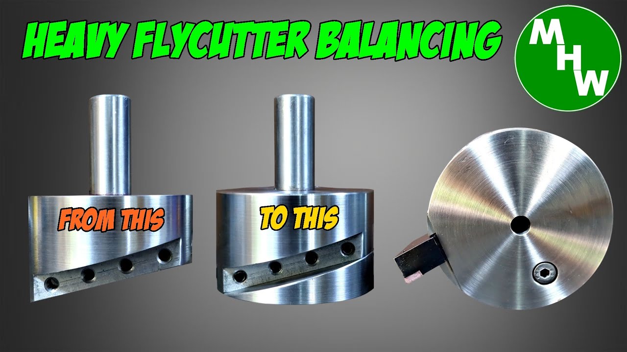 MHW Episode 195 - Heavy Flycutter Balancing