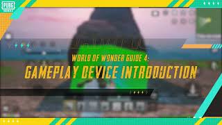 PUBG MOBILE | World of Wonder Guide 4: Gameplay Device Introduction screenshot 5