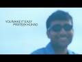 You Make It Easy - Prateek Kuhad (Official Music Video)