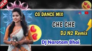 CHE CHE DJ N 2 Remix by DJ Narotam Bhai CG DANCE MIX cg song