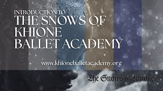 Introduction to The Snows of Khione Ballet Academy