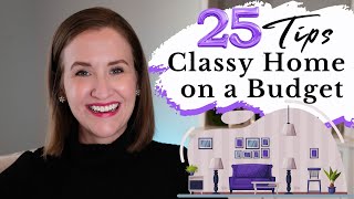 25 Tips to Create a Warm & Classy Looking Home on a Budget