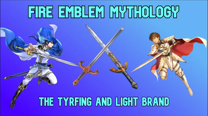Fire Emblem Mythology: Tyrfing & Light Brand