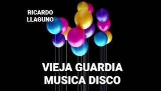 Vieja Guardia Mix | Música Disco Mix - Solo Los Mejores Éxitos (NO VAS A PARAR DE BAILAR)