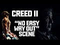 Creed ii  no easy way out scene  fan made