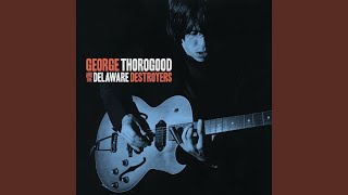 Video thumbnail of "George Thorogood - One Bourbon, One Scotch, One Beer"