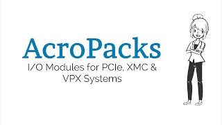 Video: Using I/O Modules for PCIe, XMC & VPX Systems | Acromag AcroPacks