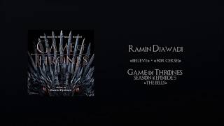 Ramin Djawadi – Believe + For Cersei (HQ cut) | OST &quot;GOT&quot;: 8x5