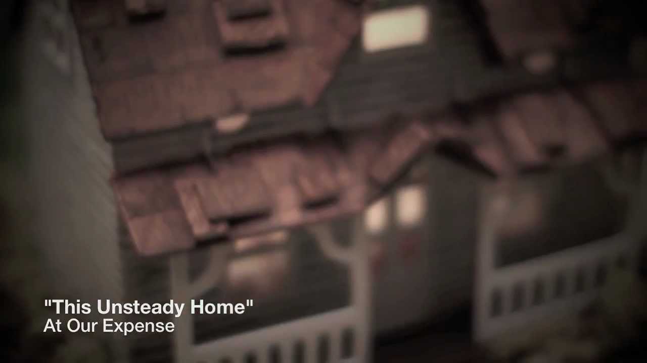 At Our Expense - "This Unsteady Home" (Official Music Video)