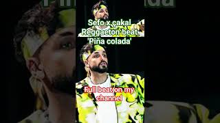 Sefo X Çakal Reggaeton Type Beat - Piña Colada