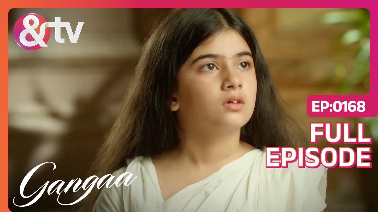 क्या Ganga को Competition से बाहर हो गई हैं ? | Gangaa | Full Ep 168 | @andtvchannel