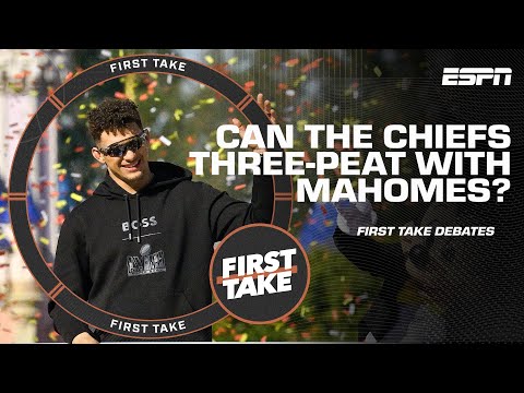 🤔 Can the Chiefs RUN IT BACK for a THREE-PEAT? 🤔 | First Take Debates