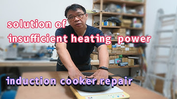 induction cooker repair   (the solution of Insufficient heating power) pirate-king studio