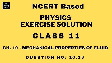 Class 11 Physics NCERT Solutions | Example 10.16 | Ch. 10 Mechanical Properties of fluids