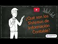 ¿Qué es la CONTABILIDAD? - Sistemas de Información Contable (SIC) - DEFINICIONES Y CONCEPTOS BÁSICOS