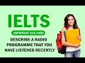 Describe a radio programme that you have listened recently || Latest cue card 2022 || #smartway