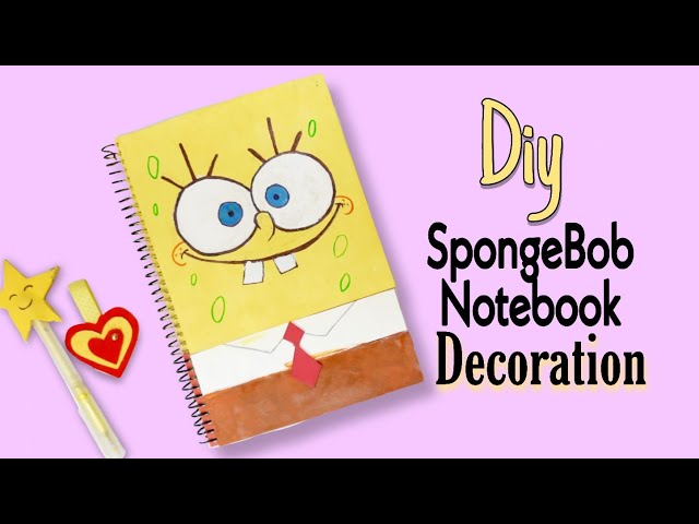 DIY SpongeBob Notebook Decoration, DIY school Supplies