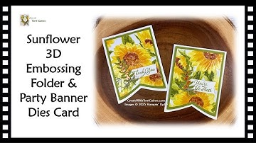Sunflower 3D Embossing Folder & Party Banners Dies Card Tutorial