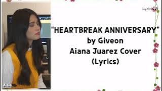 HEARTBREAK ANNIVERSARY - Aiana Juarez Cover (Lyrics)