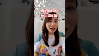 Tips Agar Bisa Konsisten Diet‼️ #fatloss #rampingsehat