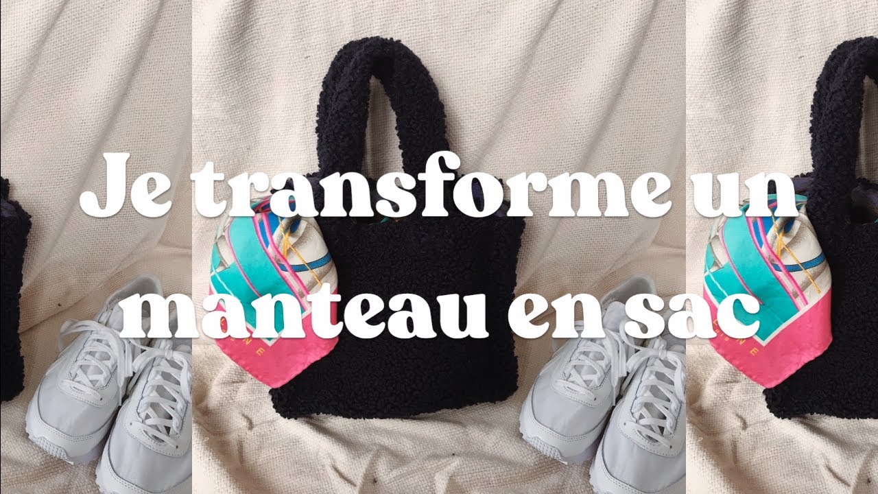 JE TRANSFORME UN MANTEAU EN SAC TENDANCE