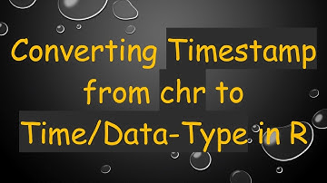 Converting Timestamp from chr to Time/Data-Type in R