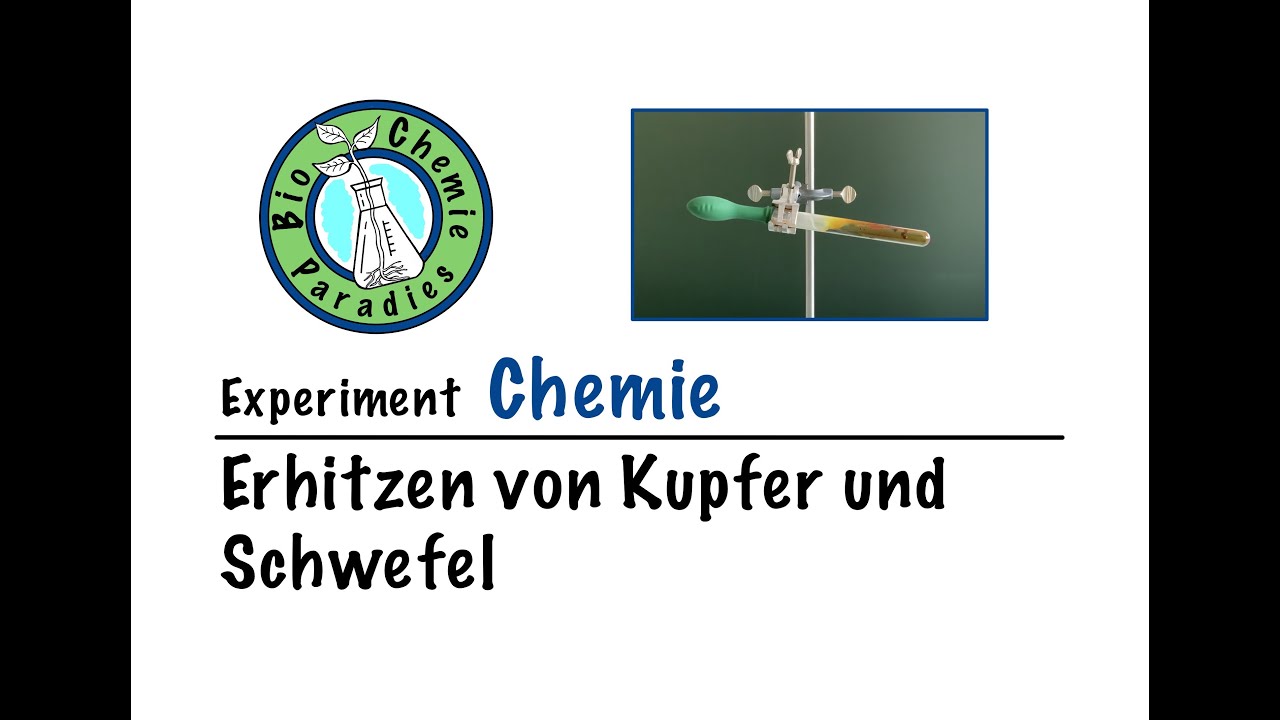 Reaktion Von Kupfer Und Schwefel Experiment Chemie – Erhitzen von Kupfer und Schwefel – Einführung