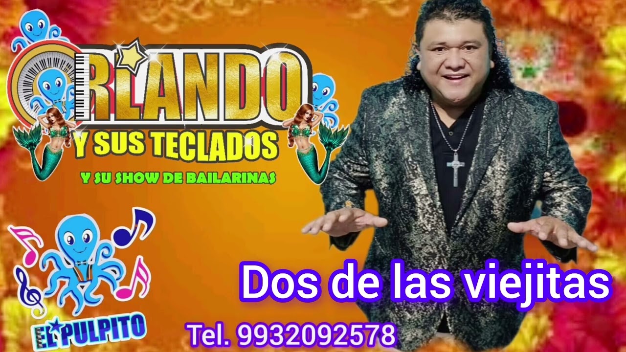 POPURRI DOS DE LAS VIEJITAS:    ORLANDO EL PULPITO