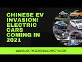 Chinese EV Invasion! Electric Cars coming in 2021