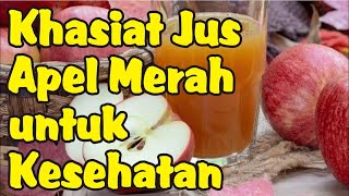 Khasiat Jus Apel Merah untuk Kesehatan