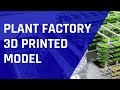 3d printed plant factory model  bk conveyor culture