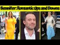 Exclusive ben affleck and jennifer lopez romance ups and downs