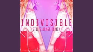 Indivisible (Stil & Bense Remix)