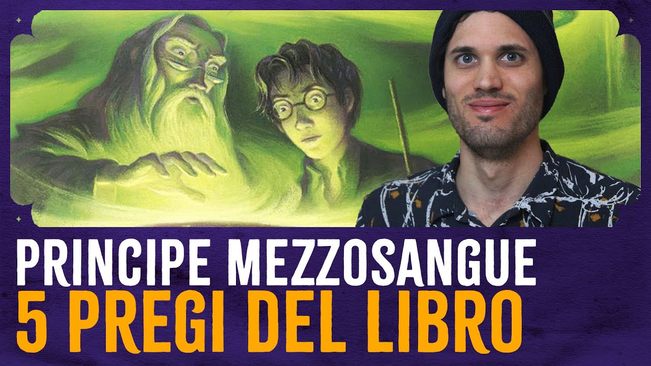 5 Pregi del Libro: Harry Potter e il Principe Mezzosangue - YouTube
