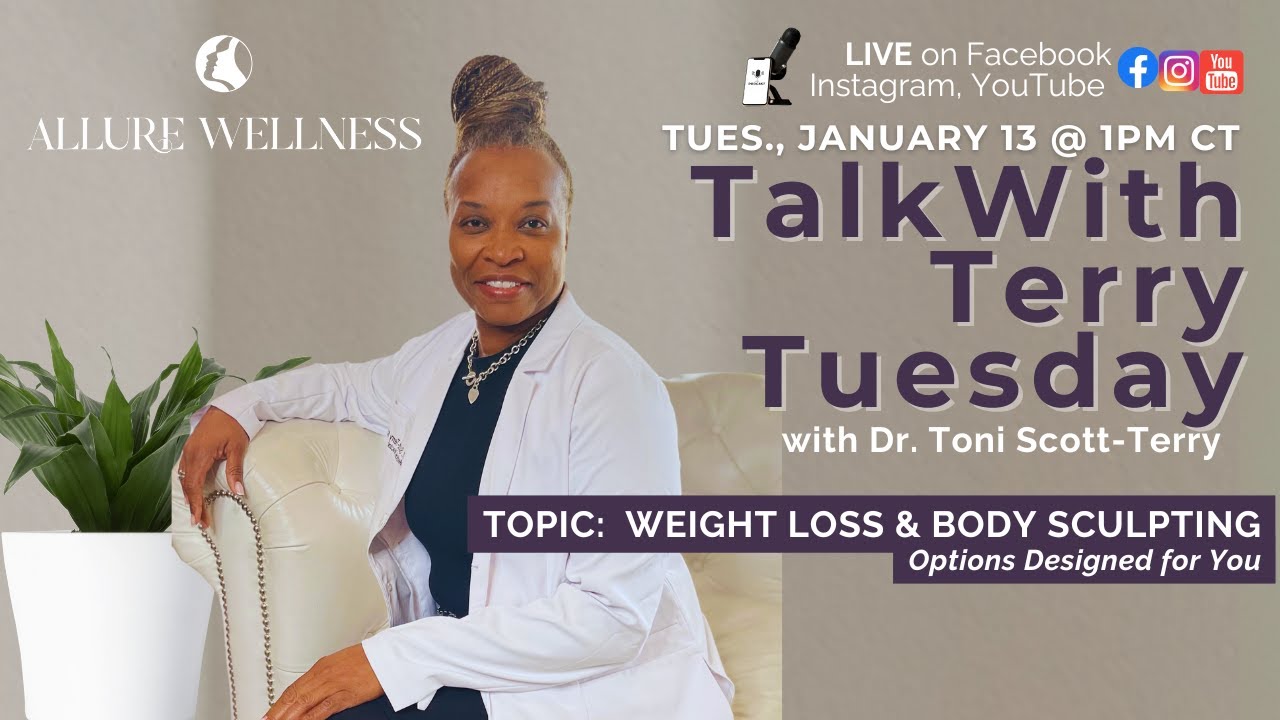 Talk With Terry Tuesday - Weight Loss & Body Sculpting - Options Designed for You