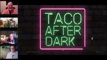 Online Residential Training: Taco After Dark,  Part 5