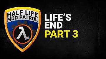 Half Life Mod Patrol | Life